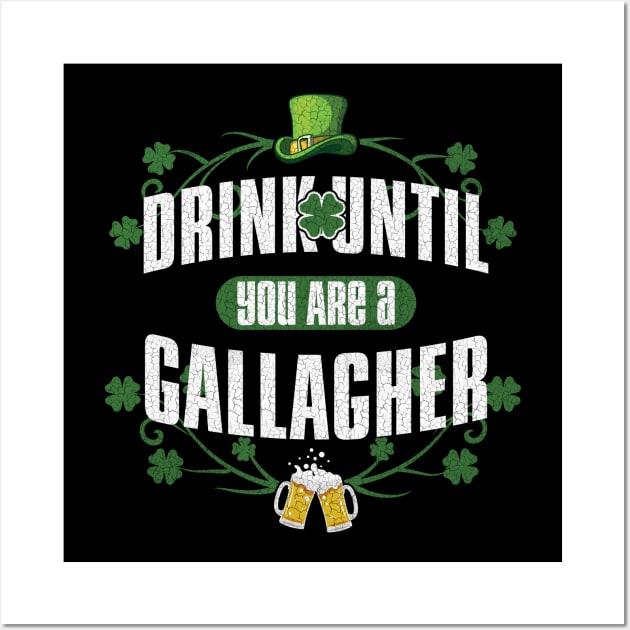 'Drink Until You Are a Gallagher ' St. Patrick Wall Art by ourwackyhome